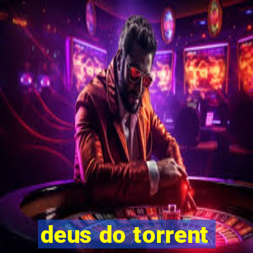 deus do torrent